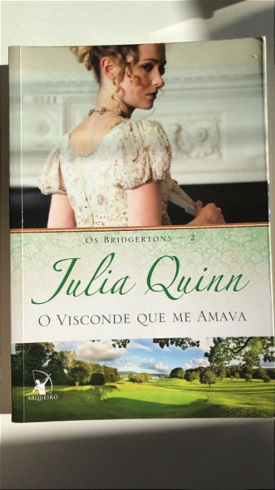Livro o Visconde que Me Amava - 2 os Bridgertons Autor Quinn, Julia (2013) [usado]