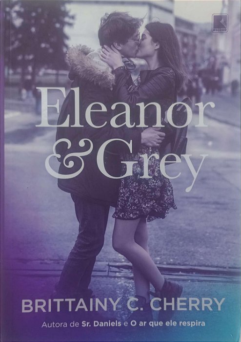 Livro Eleanor e Grey Autor Cherry, Brittainy C. (2020) [usado]