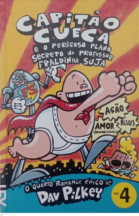 Livro Capitão Cueca 4 - o Perigoso Plano Secreto do Fraldinha Suja Autor Pilkey, Dav (2013) [seminovo]