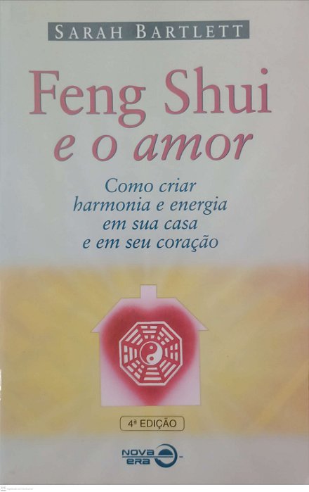 Livro Feng Shui e o Amor Autor Bartlett, Sarah (2000) [usado]