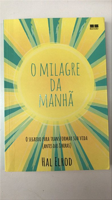Livro o Milagre da Manhã Autor Elrod, Hal (2018) [seminovo]