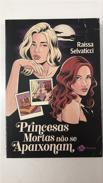 Livro Princesas Mortas Não Se Apaixonam Autor Selvaticci, Raíssa (2023) [usado]