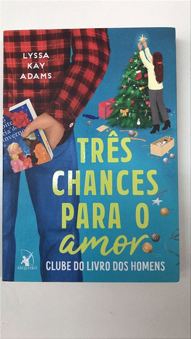 Livro Três Chances para o Amor- Clube do Livro dos Homens Autor Adams, Lyssa Kay (2023) [seminovo]