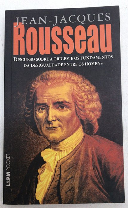 Livro Discurso sobre a Origem e os Fundamentos da Desigualdade entre os Homens Autor Rousseau, Jean-jacques (2008) [usado]