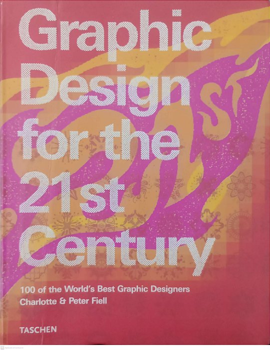 Livro Graphic Design For The 21st Century Autor Fiell, Charlotte (2003) [usado]