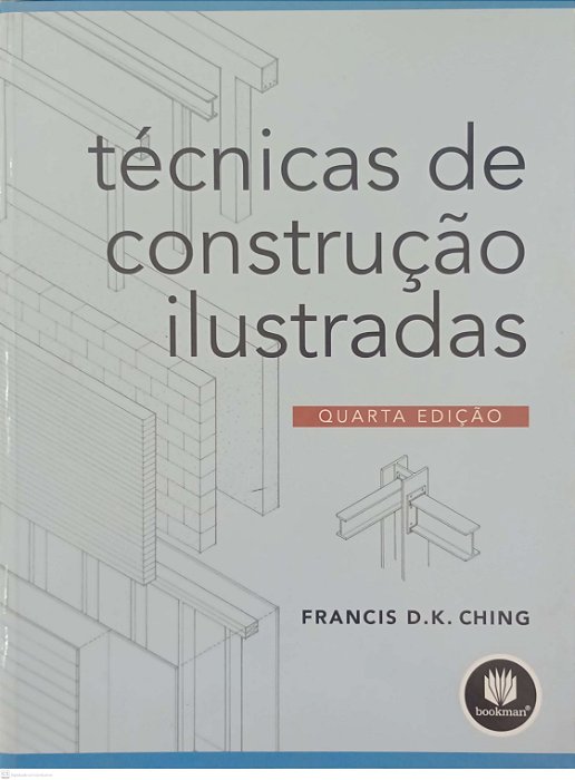 Livro Técnicas de Construção Ilustradas Autor Ching, Francis D.k. (2010) [usado]