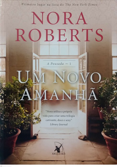 Livro um Novo Amanhã - a Pousada 1 Autor Roberts, Nora (2016) [usado]