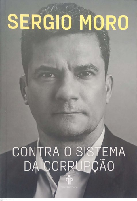 Livro contra o Sistema da Corrupção Autor Moro, Sergio (2021) [seminovo]