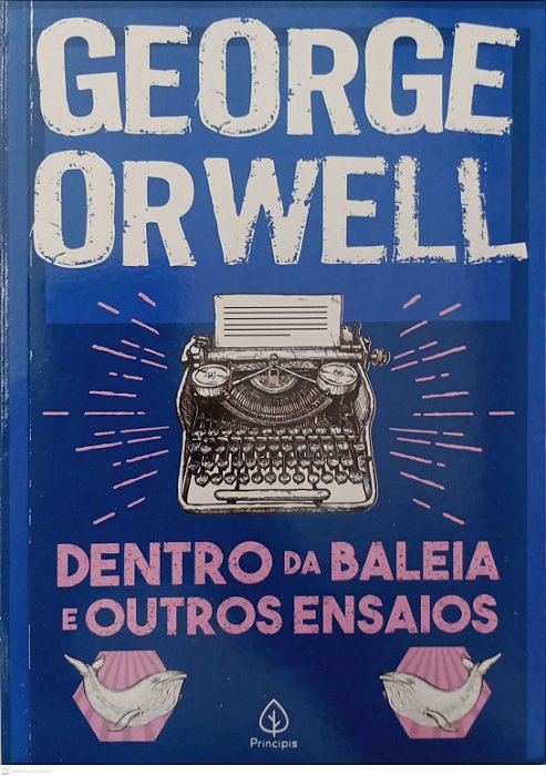 Livro Dentro da Baleia e Outros Ensaios Autor Orwell, George (2021) [seminovo]