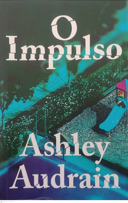 Livro o Impulso Autor Audrain, Ashley (2023) [seminovo]
