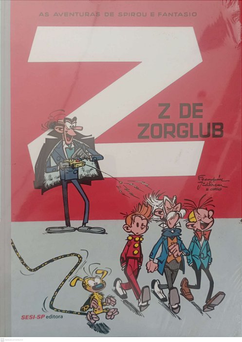 Gibi as Aventuras de Spirou e Fantasio - Z de Zorglub Autor Franqun Jidéhem [novo]