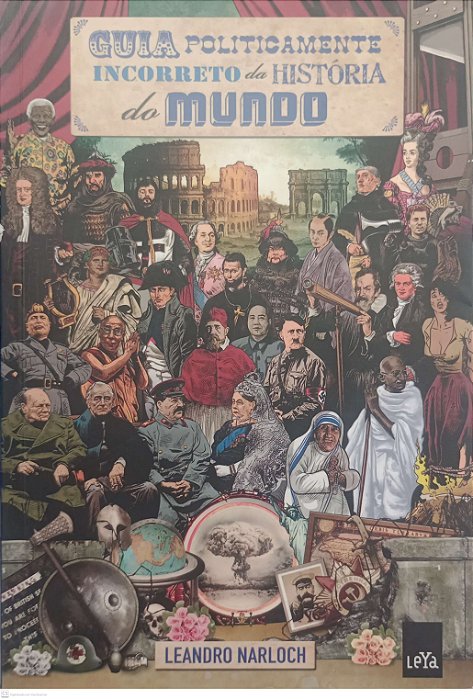 Livro Guia Politicamente Incorreto da História do Mundo Autor Narloch, Leandro (2013) [seminovo]