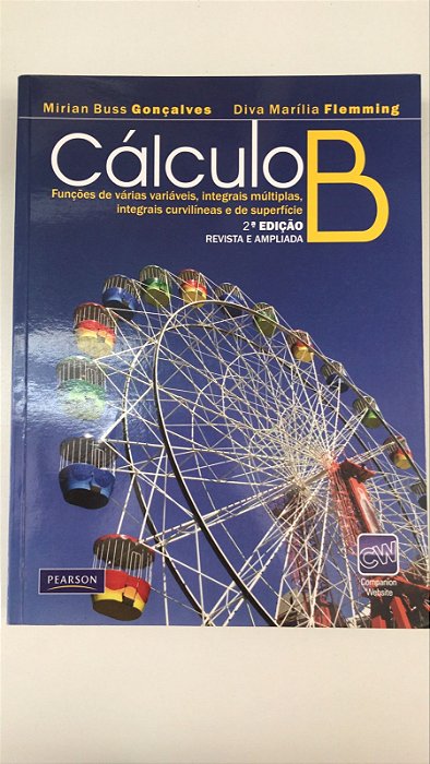 Livro Cáculo B : Funções de Várias Variáveis, Integrais Múltiplas .... Autor Gonçalves, Mirian Buss e Diva Marília Flemming (2007) [seminovo]