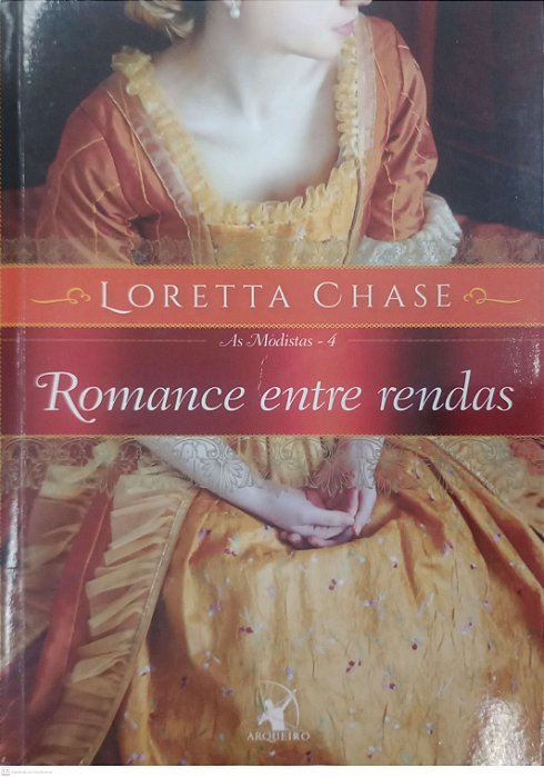 Livro Romance entre Rendas - as Modistas 4 Autor Chase, Loretta (2017) [usado]