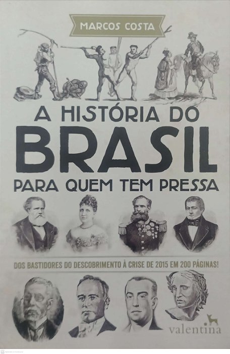 Livro a História do Brasil para Quem Tem Pressa Autor Costa, Marcos (2016) [seminovo]