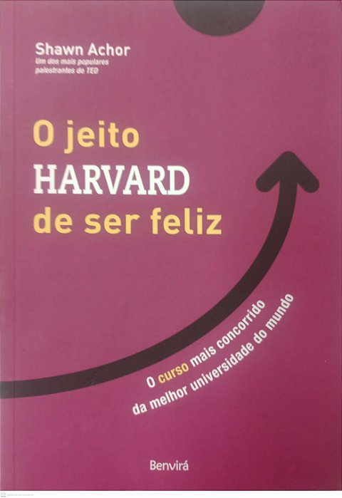 Livro o Jeito Harvard de Ser Feliz Autor Achor, Shawn (2019) [seminovo]