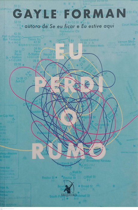 Livro Eu Perdi o Rumo Autor Forman, Gayle (2018) [usado]