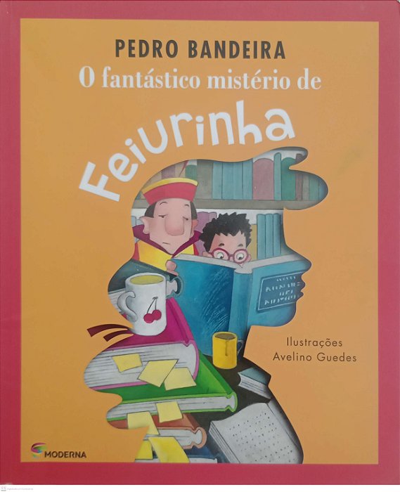 Livro o Fantástico Mistério de Feiurinha Autor Bandeira, Pedro (2017) [seminovo]