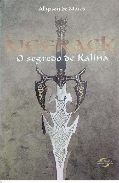 Livro Neerack 1: o Segredo de Kalina Autor Matos, Allysson de (2010) [usado]