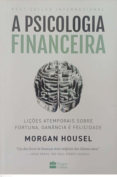 Livro a Psicologia Financeira Autor Housel, Morgan (2021) [seminovo]