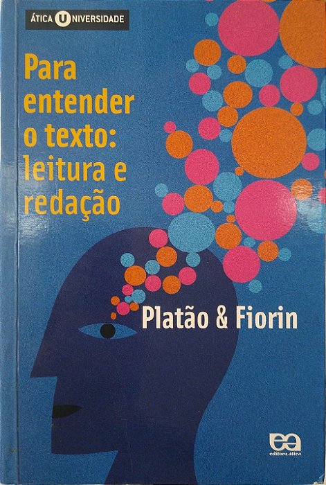 Livro para Entender o Texto: Leitura e Redação Autor Savioli, Francisco Platão e Fiorin (2007) [seminovo]