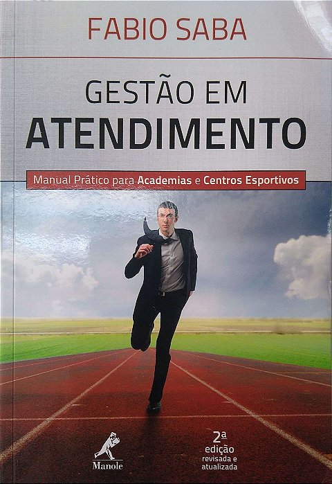 Livro Gestão em Atendimento Autor Saba, Fabio (2012) [seminovo]