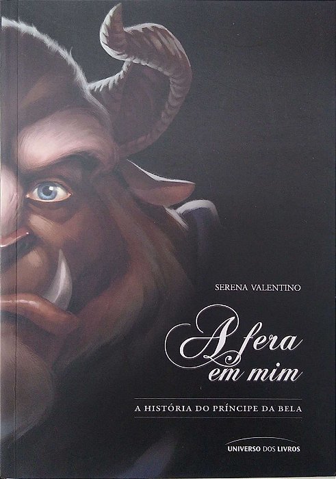 Livro a Fera em Mim: a História do Príncipe da Bela Autor Valentino, Serena (2019) [seminovo]