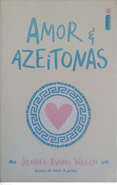Livro Amor e Azeitonas Autor Welch, Jenna Evans (2021) [seminovo]