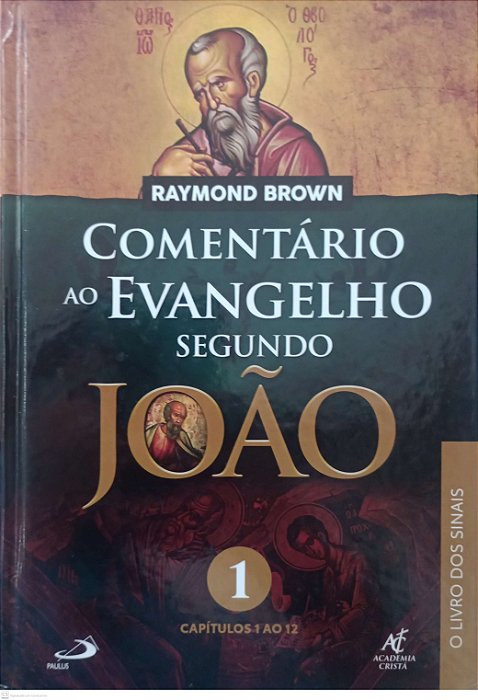 Livro Comentário ao Evangelho Segundo João 1 Autor Brown, Raymond (2020) [seminovo]