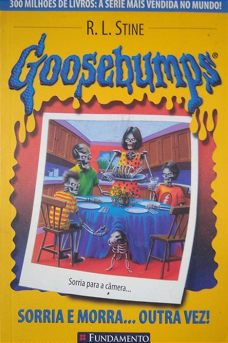 Livro Goosebumps: Sorria e Morra... Outra Vez! Autor Stine, R. L. (2006) [seminovo]