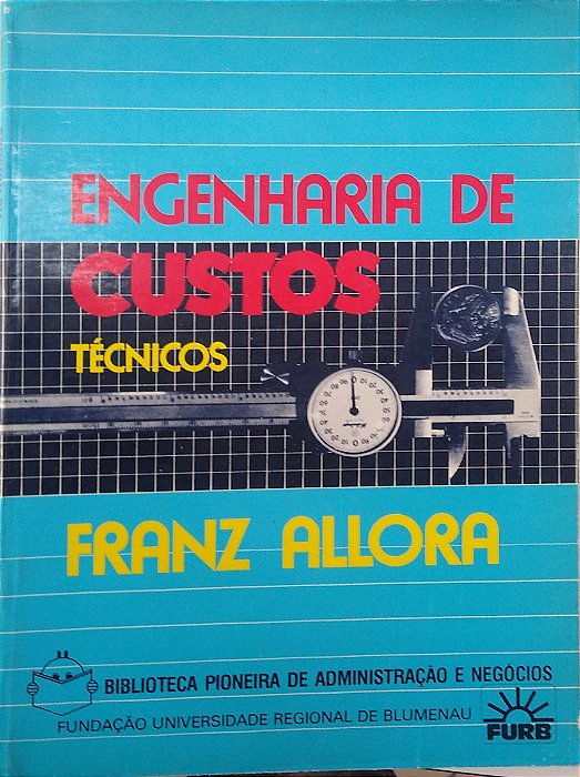 Livro Engenharia de Custos Técnicos Autor Allora, Franz [usado]