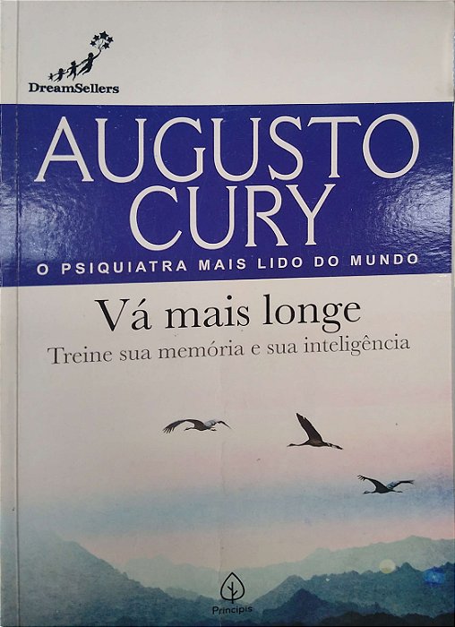 Livro Vá Mais Longe: Treine sua Memória e sua Inteligência Autor Cury, Augusto (2021) [seminovo]