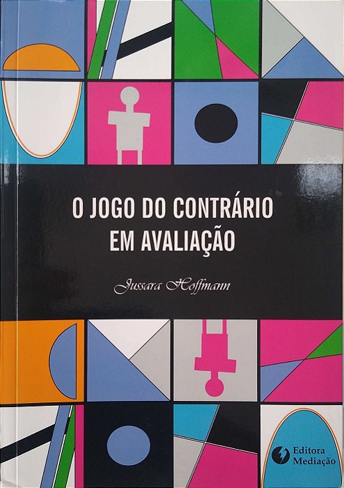 Livro o Jogo do Contrário em Avaliação Autor Hoffiman, Jussara (2018) [seminovo]