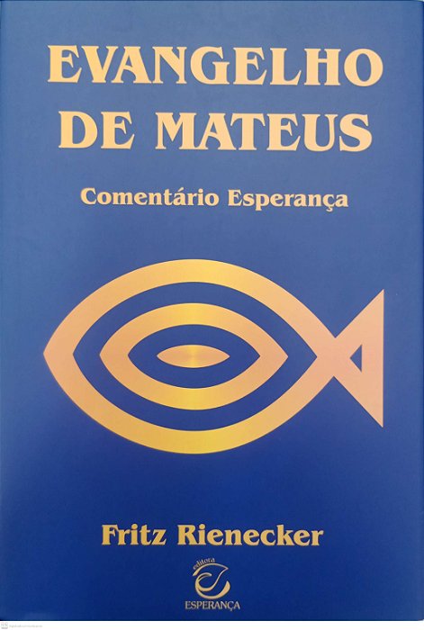 Livro Evangelho de Mateus - Comentário Esperança Autor Rienecker, Fritz (2017) [seminovo]