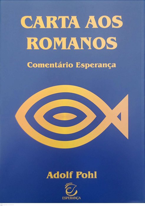 Livro Carta aos Romanos - Comentário Esperança Autor Pohl, Adolf (2019) [seminovo]