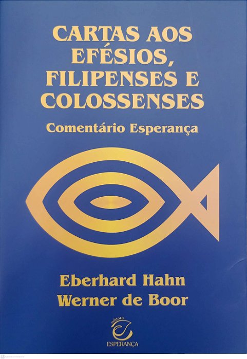 Livro Cartas aos Efésios, Filipenses e Colossenses - Comentário Esperança Autor Hahn, Eberhard [seminovo]