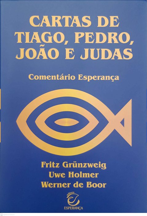 Livro Cartas de Tiago, Pedro, João e Judas - Comentário Esperança Autor Grunzweig, Fritz [seminovo]