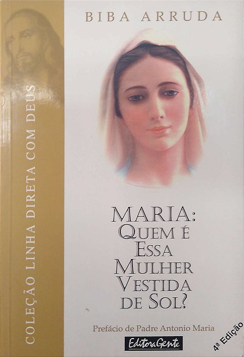 Livro Maria: Quem é Essa Mulher Vestida de Sol? Autor Arruda, Biba (1998) [seminovo]