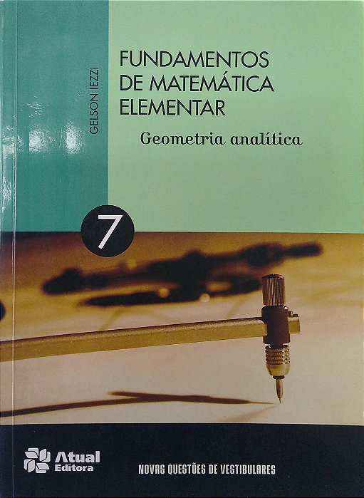 Livro Fundamentos de Matemática Elementar Vol. 7: Geometria Analítica Autor Iezzi, Gelson (2013) [seminovo]