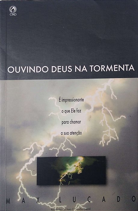 Livro Ouvindo Deus na Tormenta Autor Lucado, Max (2017) [seminovo]