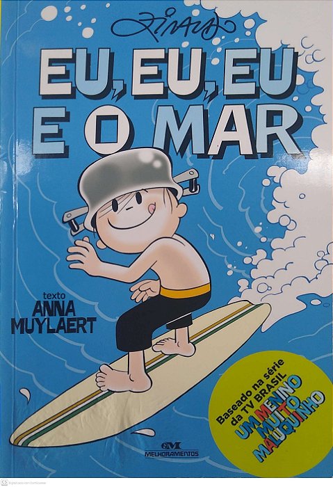 Livro Eu, Eu, Eu e o Mar Autor Ziraldo (2018) [seminovo]