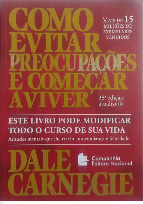 Livro Como Evitar Preocupações e Começar a Viver Autor Carnegie, Dale (2017) [seminovo]