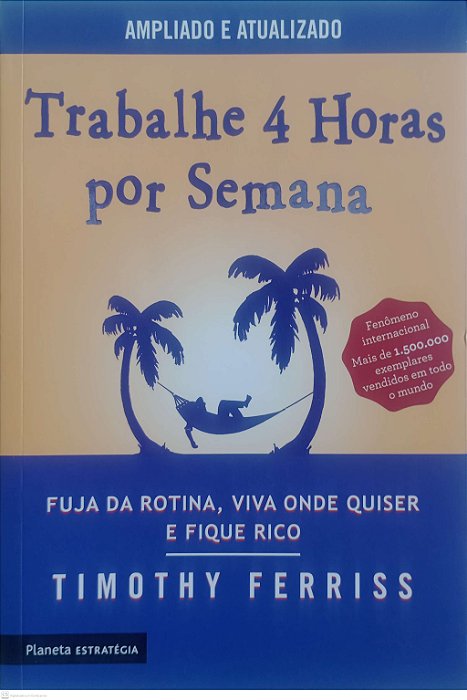 Livro Trabalhe 4 Horas por Semana Autor Ferriss, Timothy (2019) [seminovo]