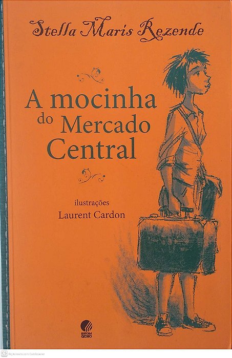 Livro a Mocinha do Mercado Central Autor Rezende, Stella Maris (2011) [seminovo]