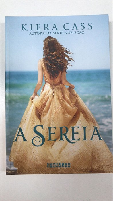 Livro a Sereia Autor Cass, Kiera (2016) [usado]