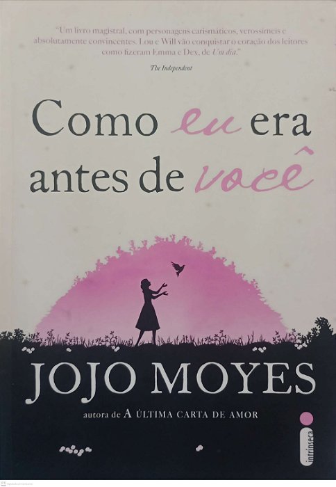 Livro Como Eu Era Antes de Você Autor Moyes, Jojo (2013) [seminovo]