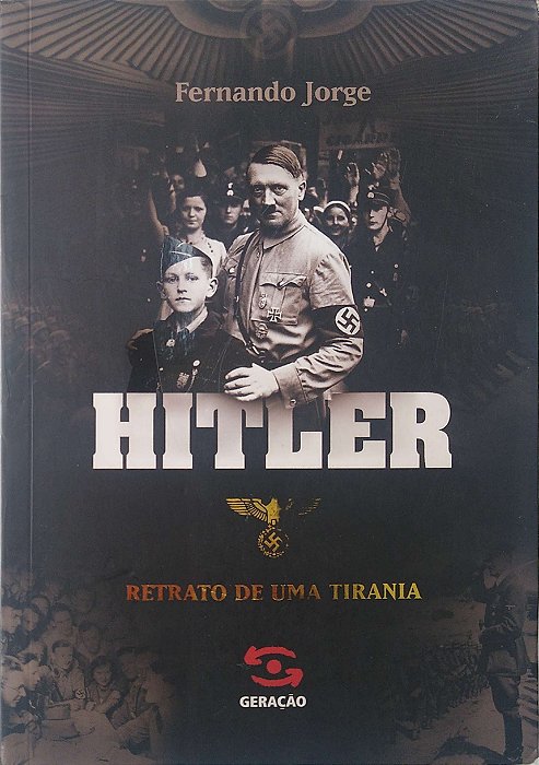 Livro Hitler: Retrato de Uma Tirania Autor Jorge, Fernando (2012) [seminovo]