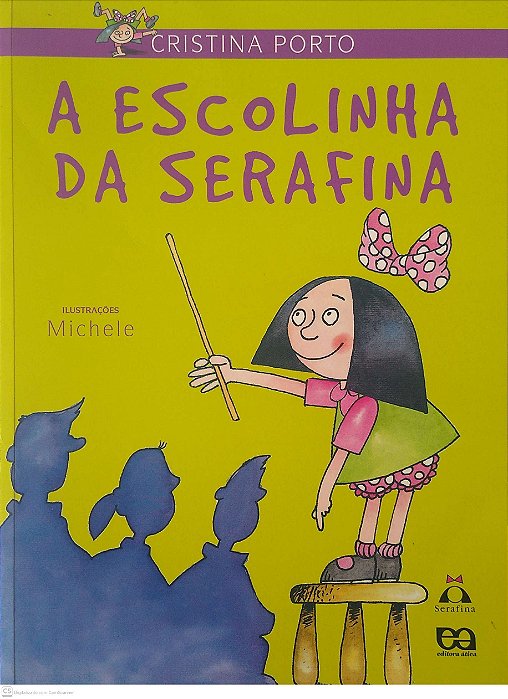 Livro a Escolinha da Serafina Autor Porto, Cristina (2007) [seminovo]