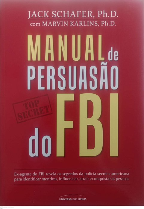 Livro Manual de Persuasão do Fbi Autor Schafer, Jack (2019) [seminovo]