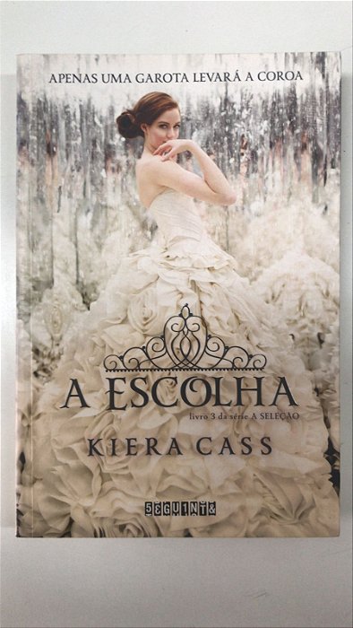 Livro a Escolha Autor Cass, Kiera (2014) [usado]